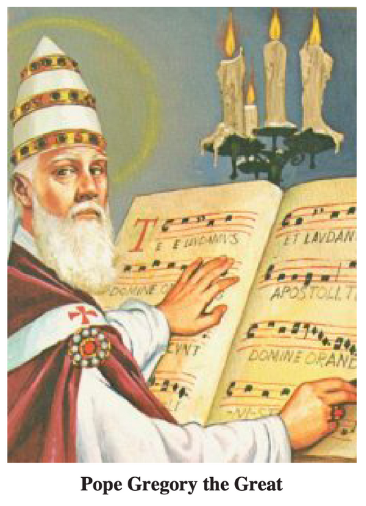 Pope Gregory the Great and the Gregorian Chant