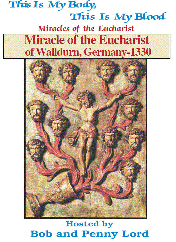 Miracles of the Eucharist of Walldurn, Germany DVD by Bob & Penny Lord, New