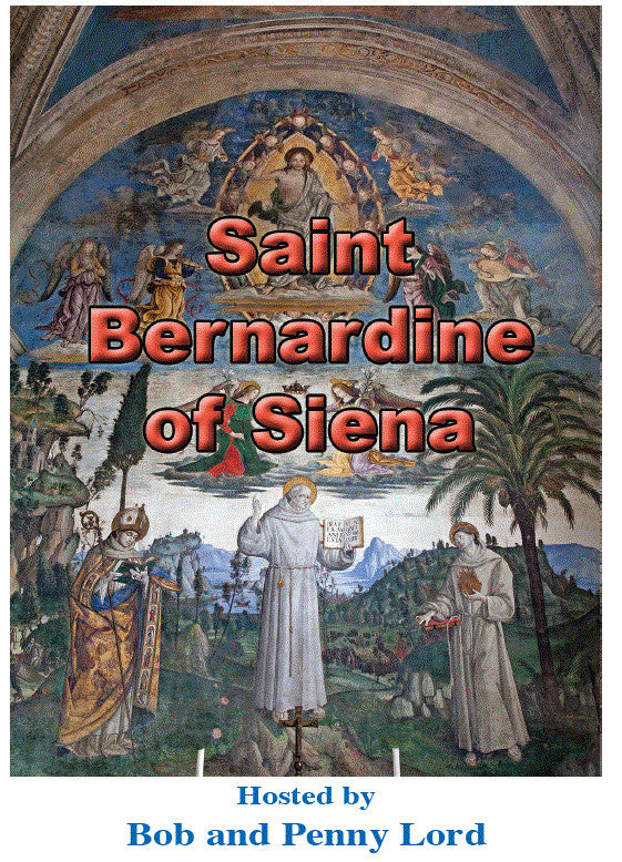 Saint Bernardine of Siena DVD by Bob and Penny Lord, New - Journeys of Faith
