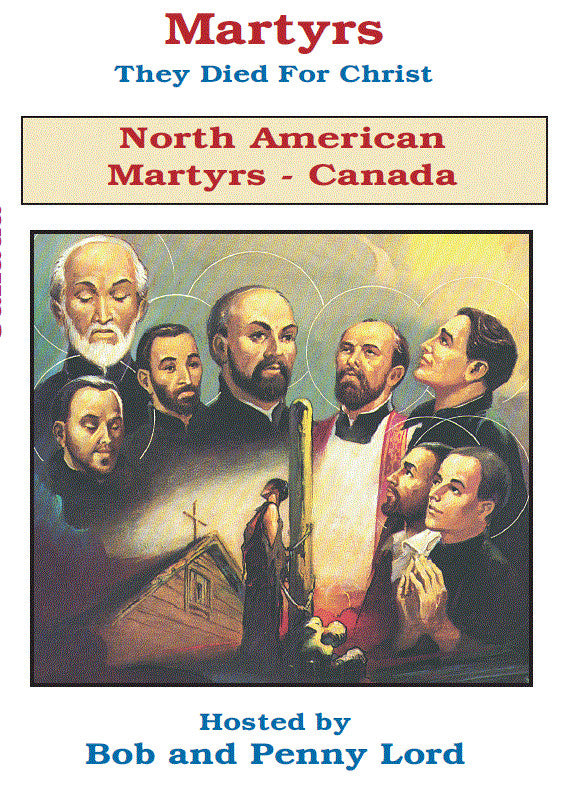 North American Martyrs- Canada DVD, by Bob and Penny Lord, New