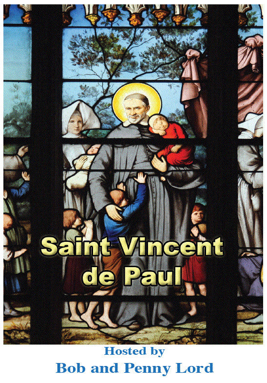 Saint Vincent de Paul (Apostle of the Poor) DVD by Bob & Penny Lord, New - Journeys of Faith