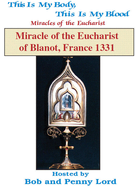 Miracles of the Eucharist of Blanot, France DVD by Bob & Penny Lord,New