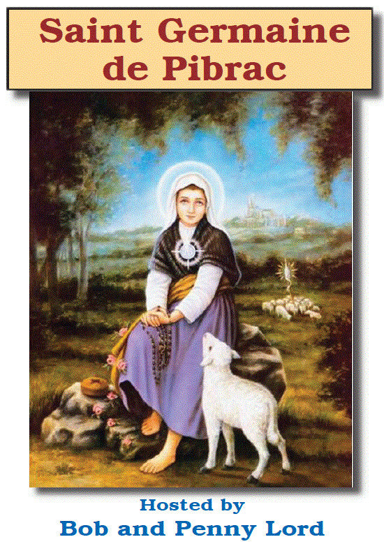 Saint Germaine de Pibrac DVD by Bob & Penny Lord, New
