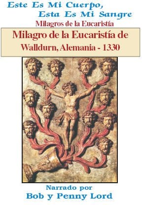 Milagro de la Eucaristía de Walldurn, Alemania - 1330 - Bob and Penny Lord