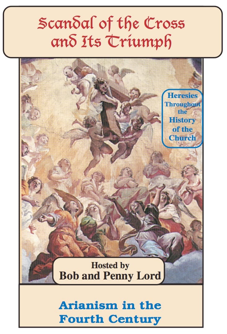 Arianism in the Fourth Century Video download MP4 - Bob and Penny Lord