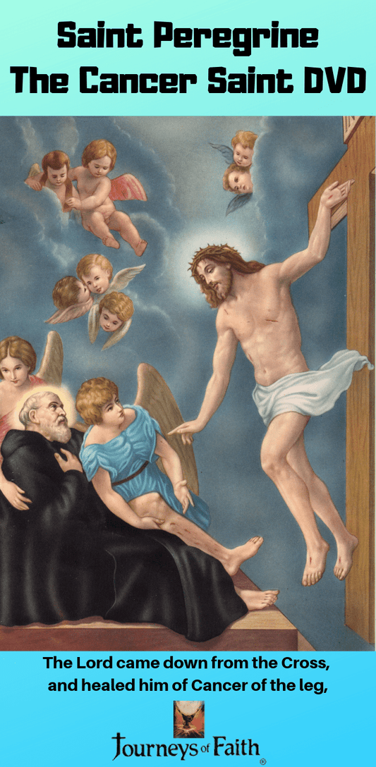 Saint Peregrine The Cancer Saint DVD - Bob and Penny Lord