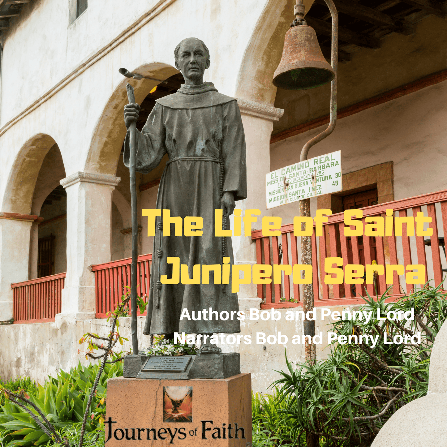 Saint Junipero Serra Audiobook - Bob and Penny Lord