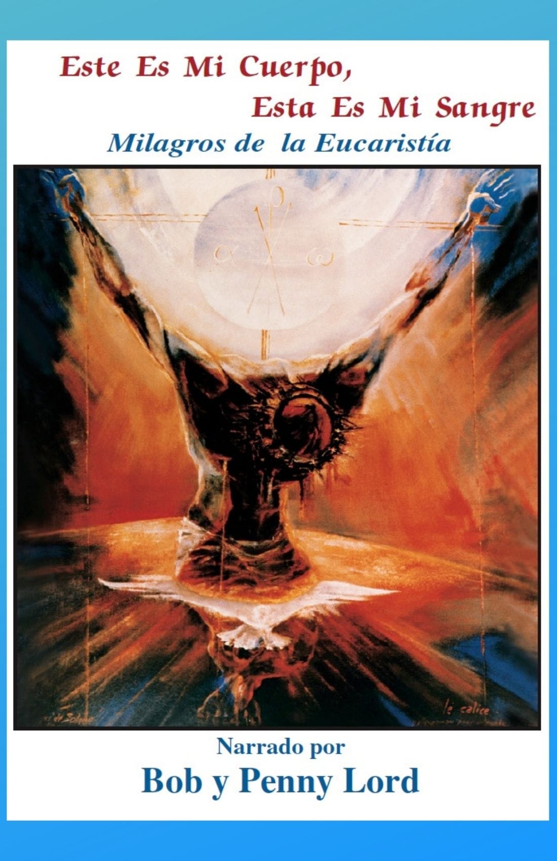 Espanol book titled "Este Es Mi Cuerpo, Esta Es Mi Sangre" by Bob and Penny Lord, about Eucharist miracles, showing the cover.