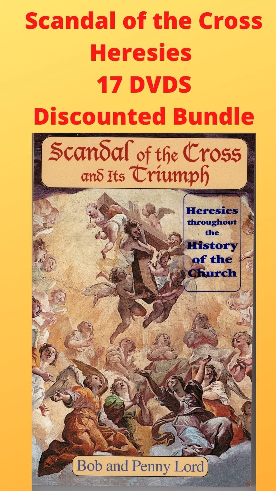Collection of 16 DVDs titled "Scandal of the Cross - Heresies" by Bob and Penny Lord, featuring various religious documentary covers.