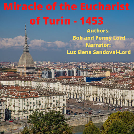 Miracle of the Eucharist of Turin Audiobook - Bob and Penny Lord