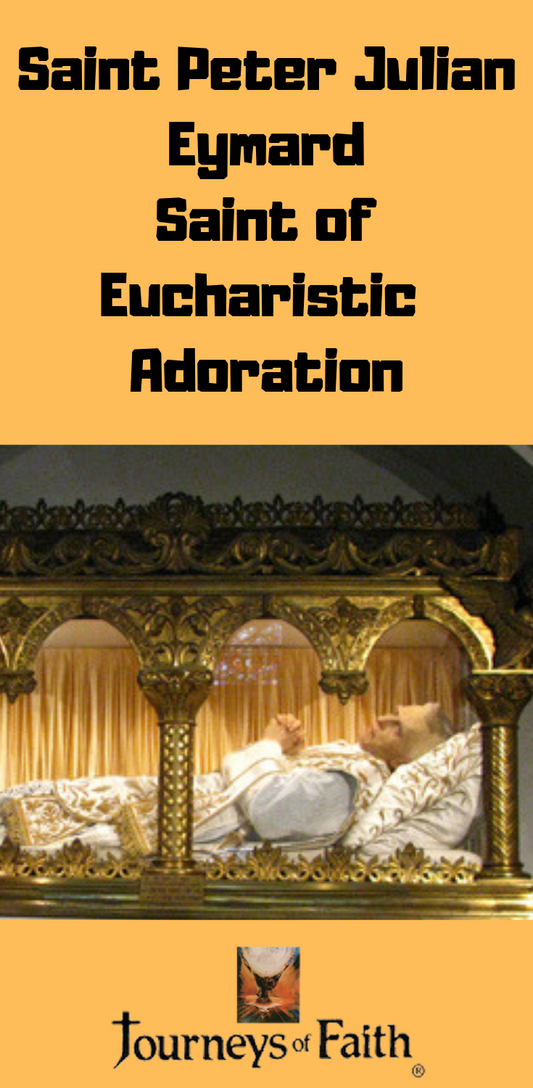 The Life of Saint Peter Julian Eymard