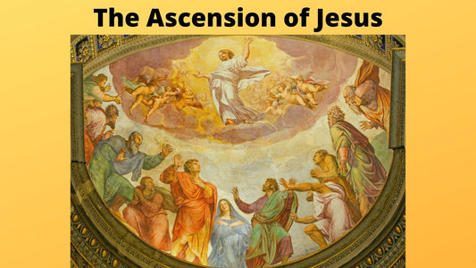 The Ascension of Jesus into Heaven