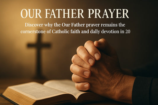 The Essential Guide to Catholic Church Our Father Prayer 2026
