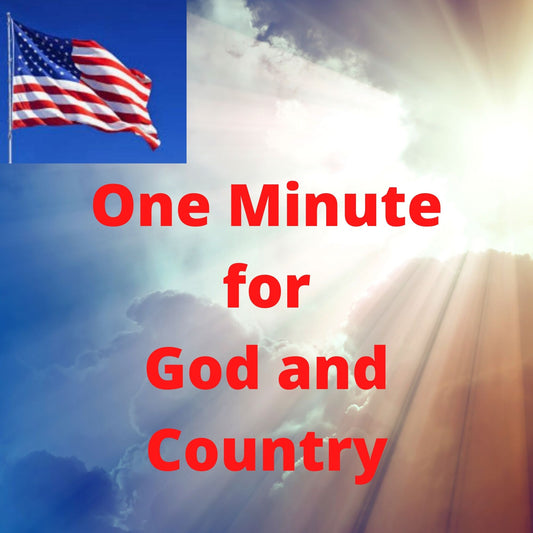 One Minute per Day for God and Country!