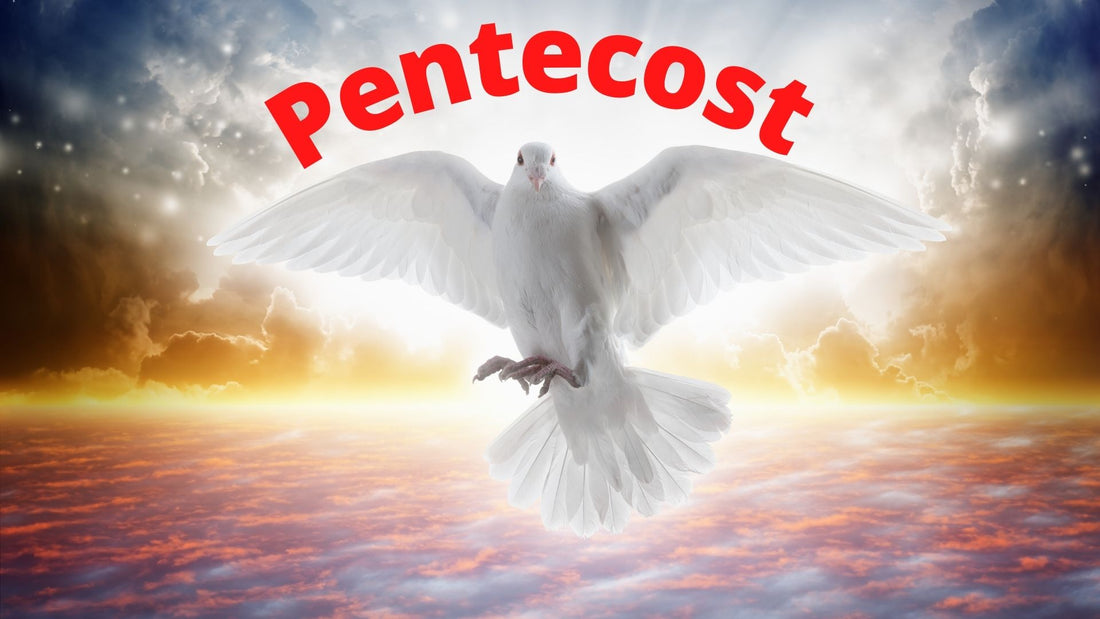 Pentecost - The Descent of the Holy Spirit