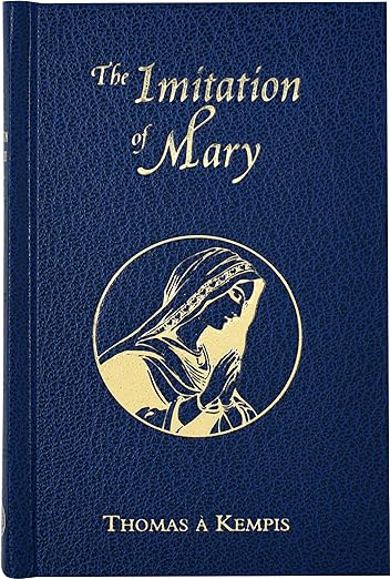 Imitation of Mary [Hardcover] Kempis, Thomas A Classic - Journeys of Faith