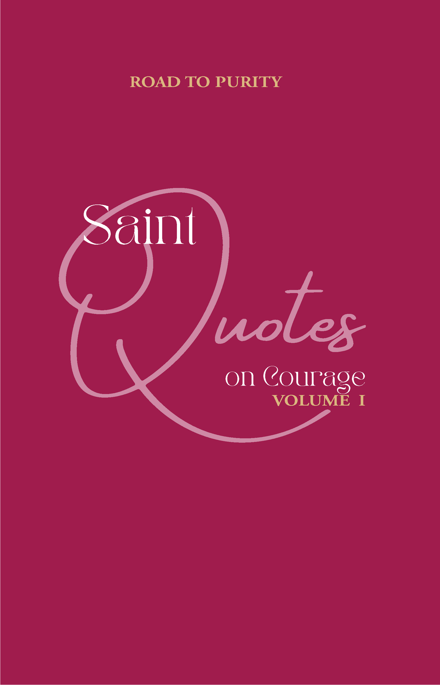 Saint Quotes on Courage Volume 1 (C) - Journeys of Faith