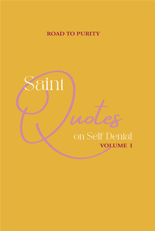 Saint Quotes on Self-Denial Volume 1 (C) - Journeys of Faith