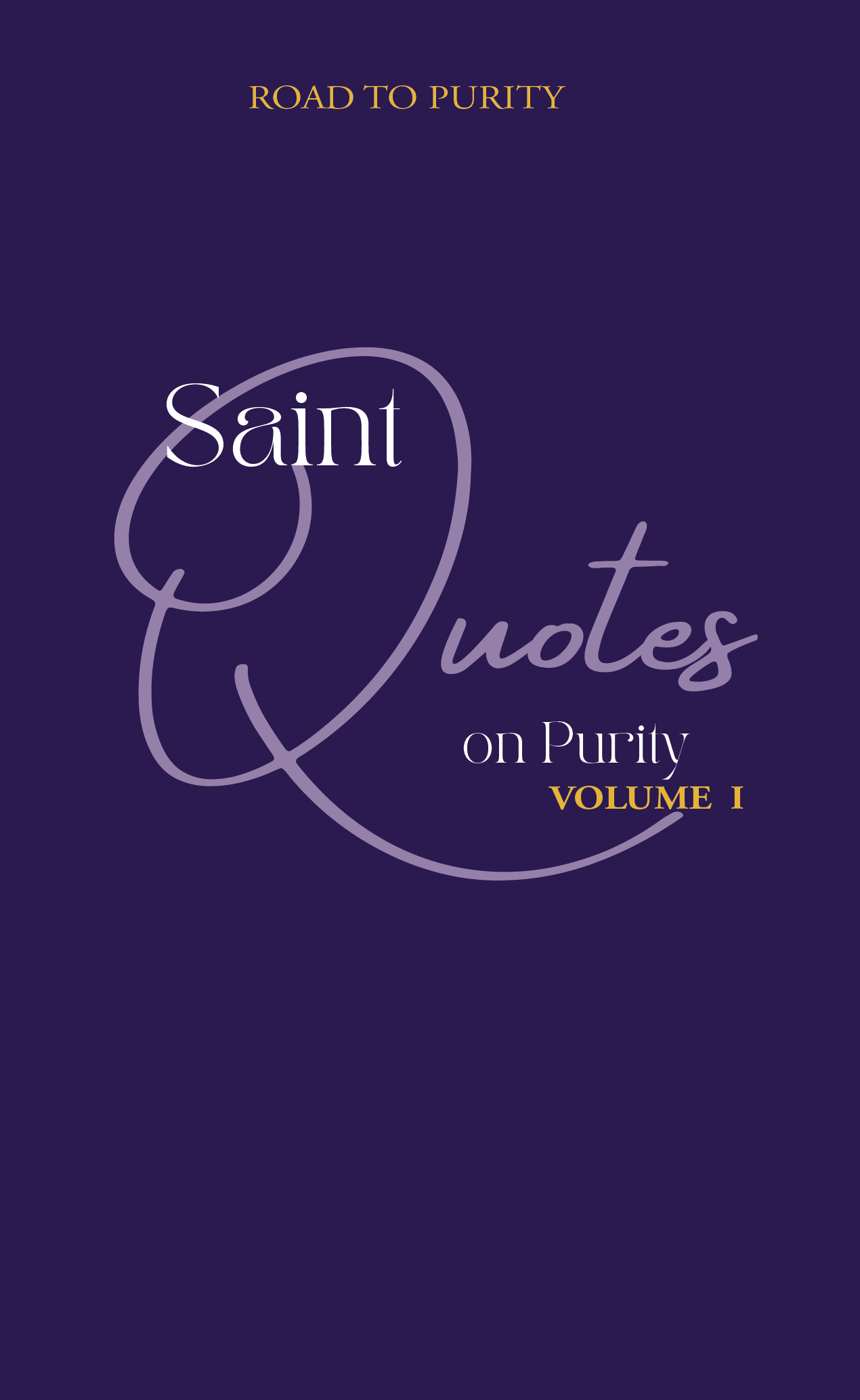 Saint Quotes on Purity Volume 1 (C) - Journeys of Faith