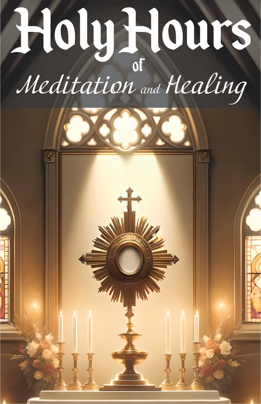 Holy Hours of Meditation and Healing (c) - Journeys of Faith