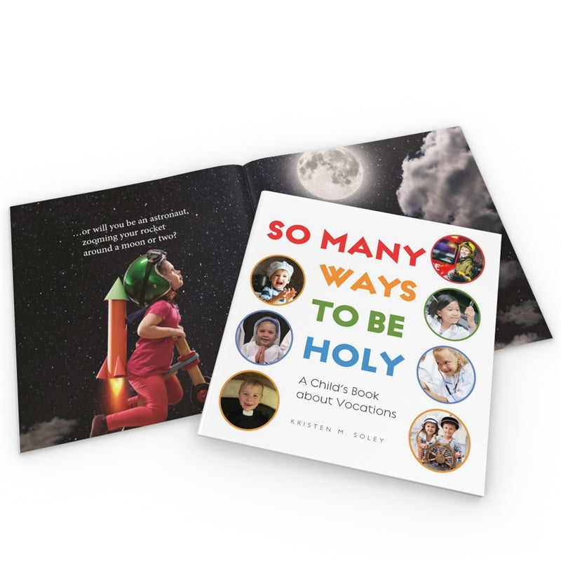 So Many Ways to Be Holy: A Child’s Book about Vocations - Journeys of Faith
