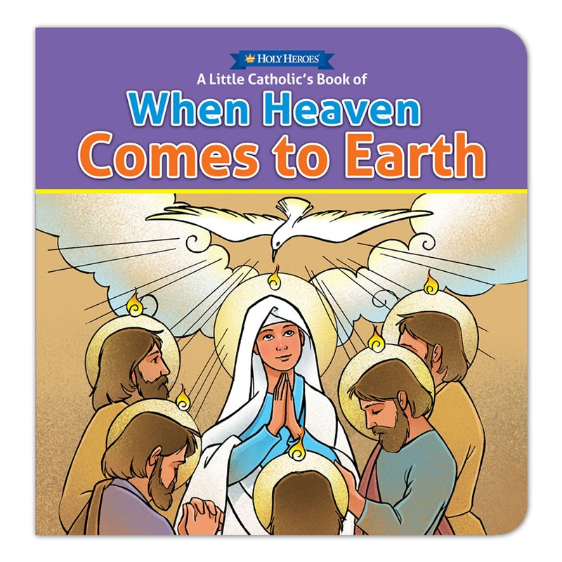 When Heaven Comes To Earth board book - Journeys of Faith