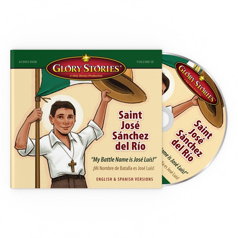 Glory Stories CD Vol 9: Saint Jose Sanchez del Rio - Journeys of Faith