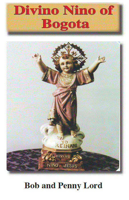 Divino Nino of Bogota Minibook,by Bob and Penny Lord - Journeys of Faith
