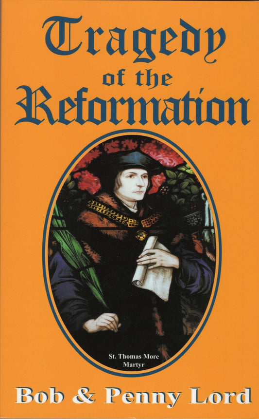 Tragedy of the Reformation,  Book 2, by Bob and Penny Lord New - Journeys of Faith