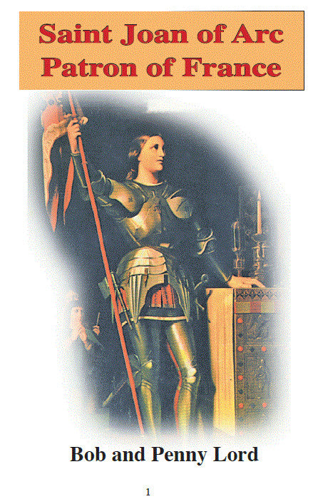 St Joan of Arc Pamphlet/Minibook, by Bob and Penny Lord - Journeys of Faith