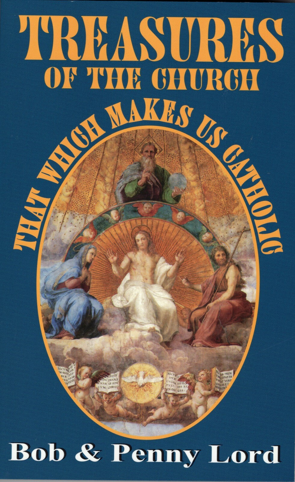 Treasures of The Church,What Makes Us Catholics Book 1 by Bob and Penny Lord New - Journeys of Faith