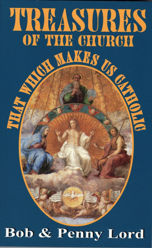Treasures of The Church,What Makes Us Catholics Book 1 by Bob and Penny Lord New - Journeys of Faith
