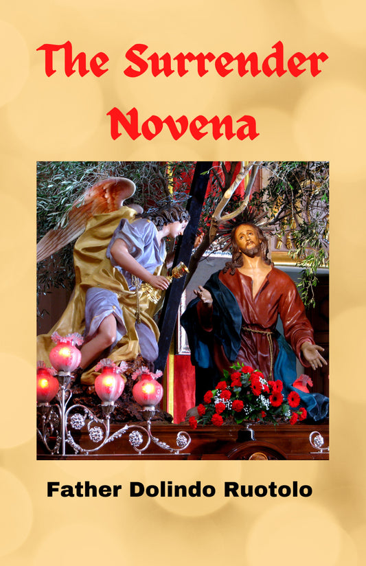 Jesus, I Surrender Myself to you. The Surrender Novena Booklet Fr. Dolindo - Journeys of Faith