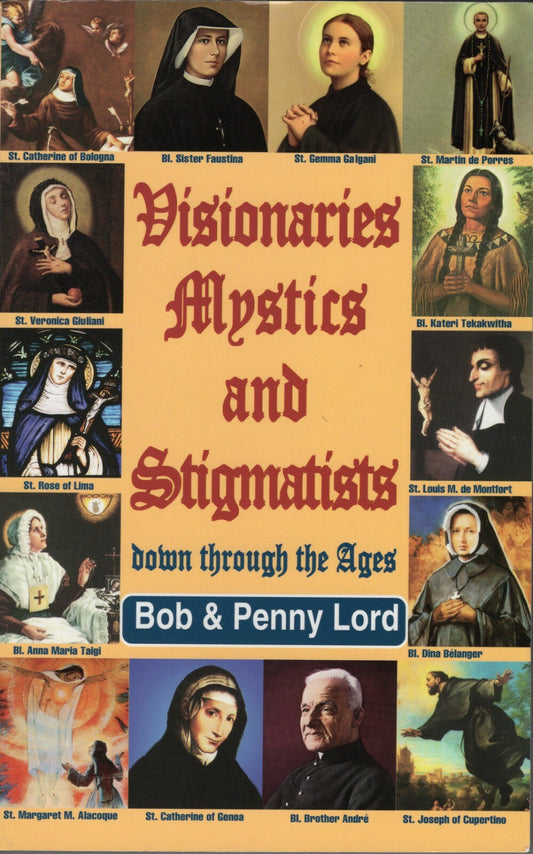 Visionaries,Mystics, and Stigmatists Book, by Bob and Penny Lord - Journeys of Faith
