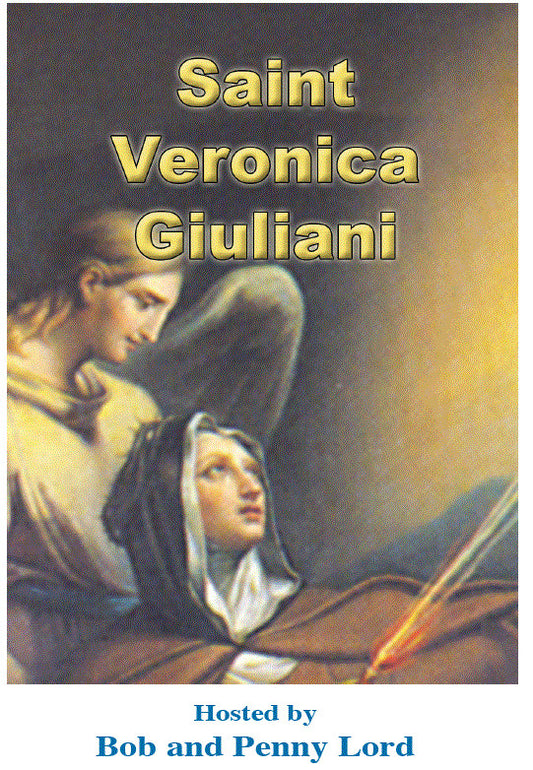 Saint Veronica Giuliani  DVD by Bob & Penny Lord, New - Journeys of Faith