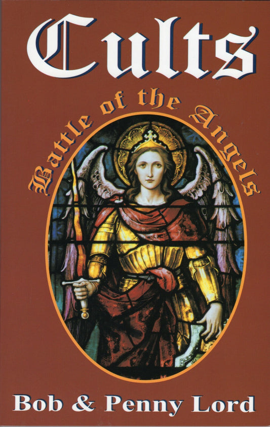 Cults, Battle of the Angels,  Book 3, by Bob and Penny Lord New - Journeys of Faith