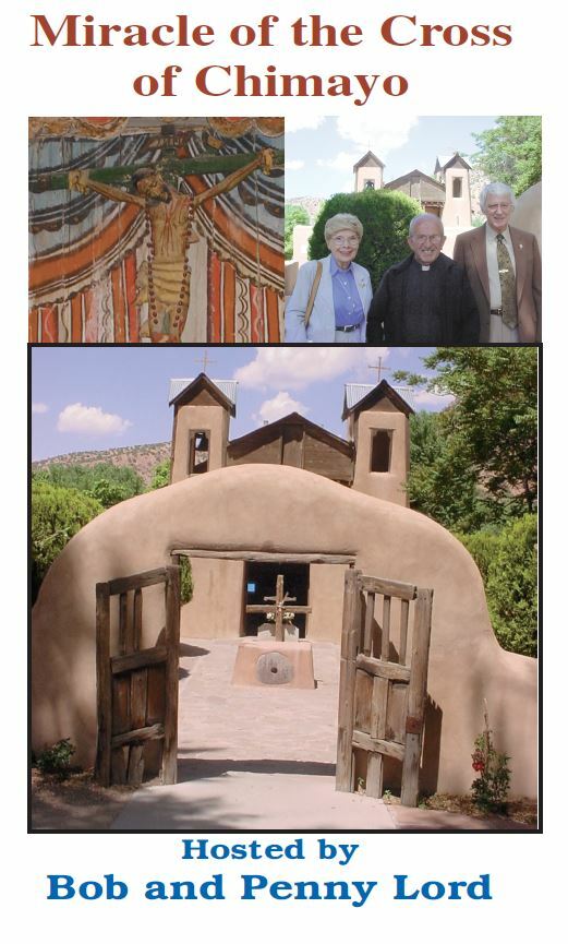 Miracle of the Cross of Chimayo DVD, hosted by Bob and Penny Lord, New
