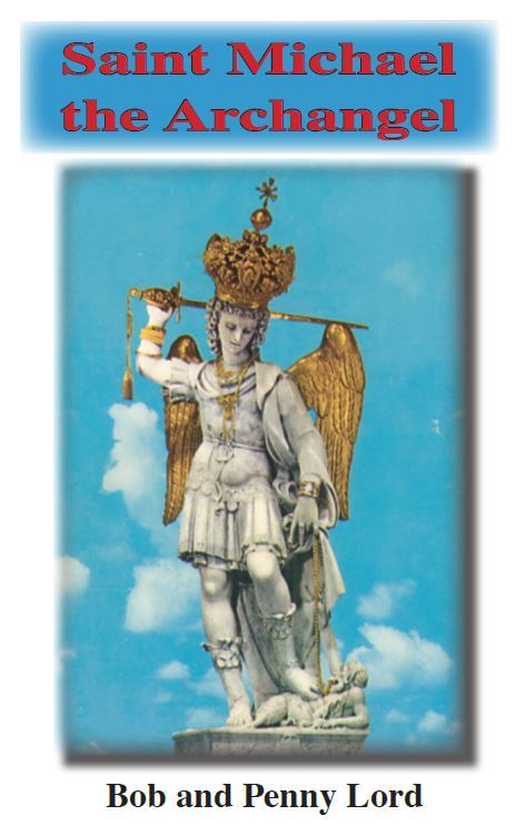 Saint Michael The Archangel Pamphlet/Minibook, by Bob and Penny Lord - Journeys of Faith