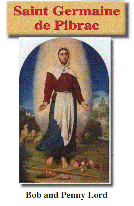 Saint Germaine de Pibrac Mini book/Pamphlet by Bob and Penny Lord, New - Journeys of Faith