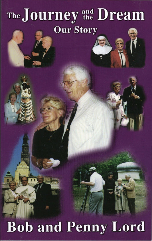 The Journey and the Dream (Our Story)  Book, by Bob and Penny Lord, New - Journeys of Faith
