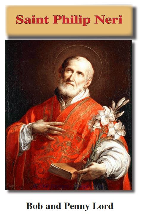 Saint Philip Neri, Apostle of Rome Pamphlet/Minibook, by Bob and Penny Lord - Journeys of Faith