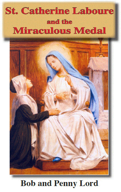 St Catherine Laboure &  Miraculous Medal Pamphlet/Minibook,by Bob and Penny Lord - Journeys of Faith