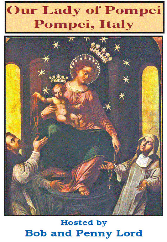 Our Lady of Pompeii DVD by Bob & Penny Lord, New - Journeys of Faith
