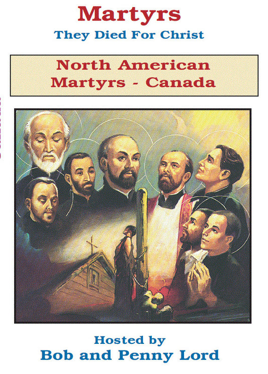 North American Martyrs- Canada DVD, by Bob and Penny Lord, New - Journeys of Faith