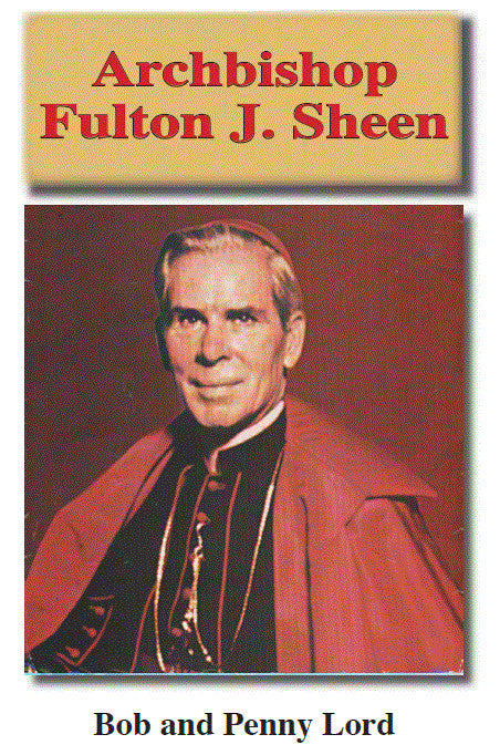 Archbishop Fulton J. Sheen Pamphlet/Minibook, by Bob and Penny Lord - Journeys of Faith