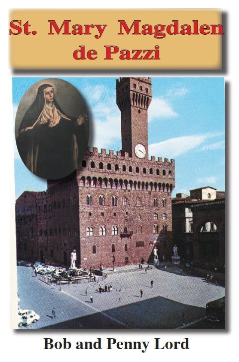 Saint Mary Magdalene de Pazzi Pamphlet/Minibook, by Bob and Penny Lord - Journeys of Faith