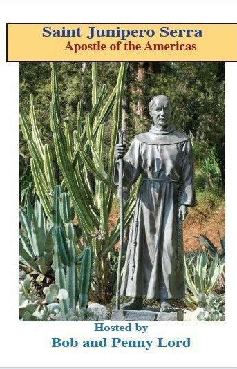 Saint Junipero Serra (Apóstole of the Americas) DVD by Bob and Penny Lord, New - Journeys of Faith