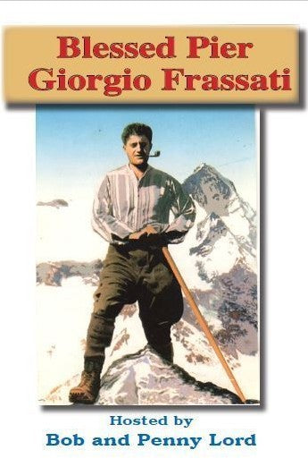 Blessed Pier Giorgio Frassati DVD by Bob and Penny Lord, New - Journeys of Faith