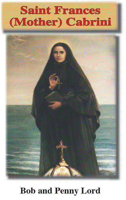 Saint Frances Mother Cabrini Pamphlet/Minibook, by Bob and Penny Lord,New - Journeys of Faith