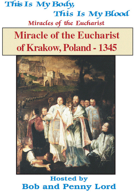 Miracles of the Eucharist of Krakow, Poland DVD by Bob & Penny Lord, New - Journeys of Faith